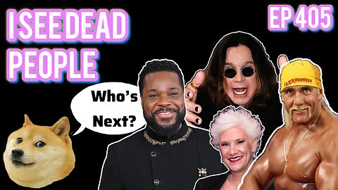 Episode 405 | Live Stream Podcast| - I See Dead People