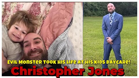 Undetected Footprints of Christopher Jones! Evil Monster took his life at his kids Daycare!