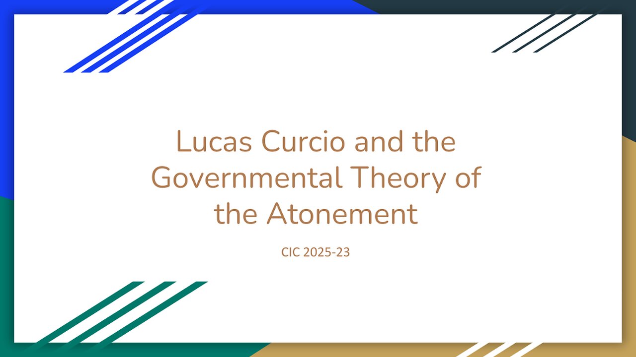 Lucas Curcio and the Governmental Theory of the Atonement | CIC 2025-23