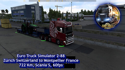 Euro Truck Simulator 2-88, Zürich Switzerland to Montpellier France, 722 Km, Scania S, 60fps