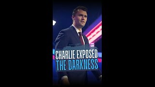 Charlie Exposed the Darkness