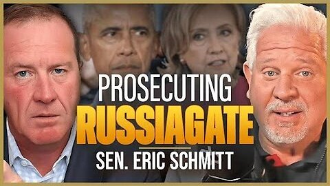 'You're Going to See Indictments': Russiagate Walls Closing In | Glenn Beck with Sen. Eric Schmitt
