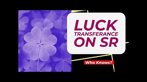 Luck transference on Semen Retention