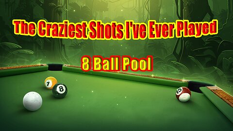 The Craziest Shots I've Ever Played | 8 Ball Pool 🎱