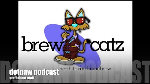 dotpaw podcast -BONUS, Home Brewing -