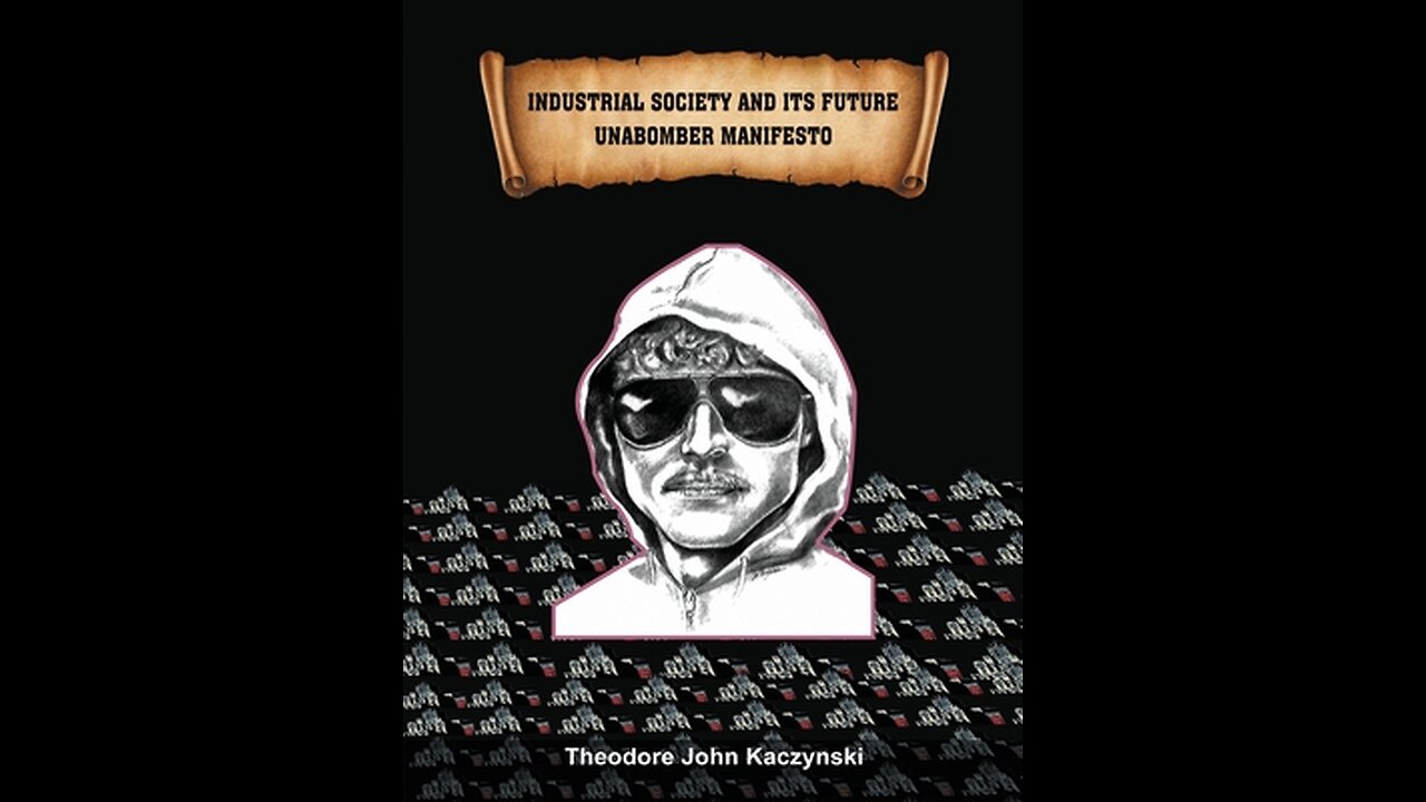 Ted Kaczynski Full Manifesto - Industrial Society and Its Future