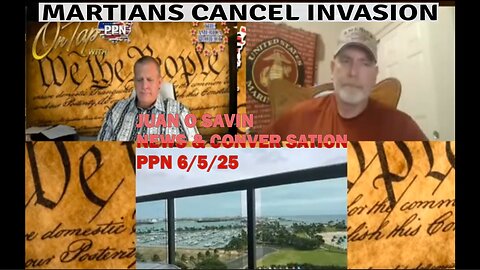 Juan O Savin with Warren, Matt Meck (PPN) Conversation - Update Latest News - 6/5/25