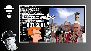 WE HAVE A NEW POPE!!! & HE'S AMERICAN, A FIRST...