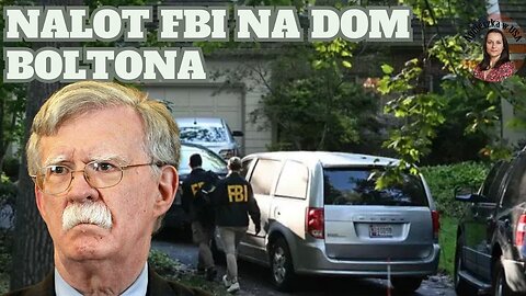 Nalot FBI na dom Johna Boltona. Nikt nie stoi ponad prawem. Puk puk. Kto tam? FBI. Czystka w DC