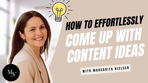 How to Effortlessly Come Up with Content Ideas (Even if You Feel Blocked or Stuck)