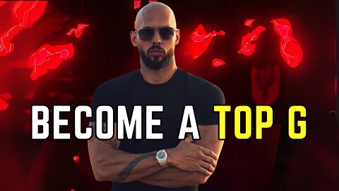 Andrew Tate: How to Be a Top G & Live Life on Your Terms (Full G Course)
