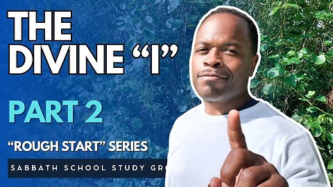The Divine "I" in Exodus 5 - Part 2 of "A Rough Start" Sabbath School Study Group
