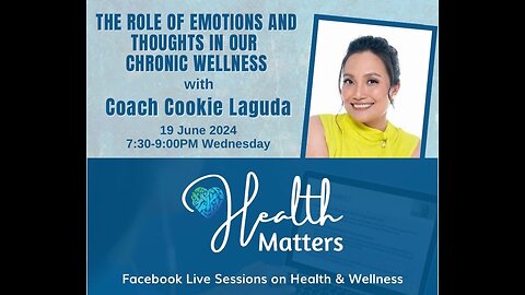 HM Session 97 The Role of Emotions and Thoughts in our Chronic Wellness with Coach Cookie Laguda
