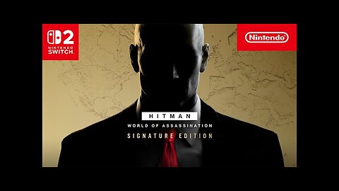 HITMAN World of Assassination - Signature Edition – Pre-order Trailer – Nintendo Switch 2