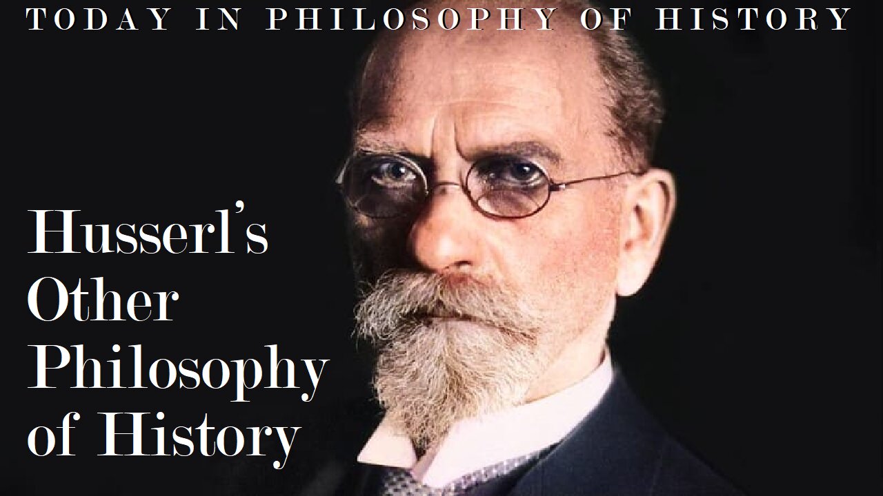 Husserl’s Other Philosophy of History