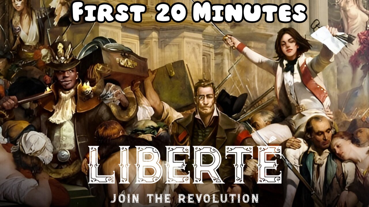 Liberte - First 20 Minutes (No Commentary Gameplay)