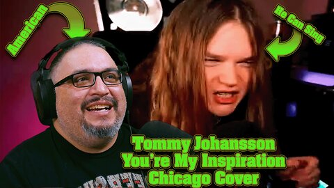 "You're the Inspiration" (Chicago Cover) by Tommy Johansson | First Reaction & Song Lore!