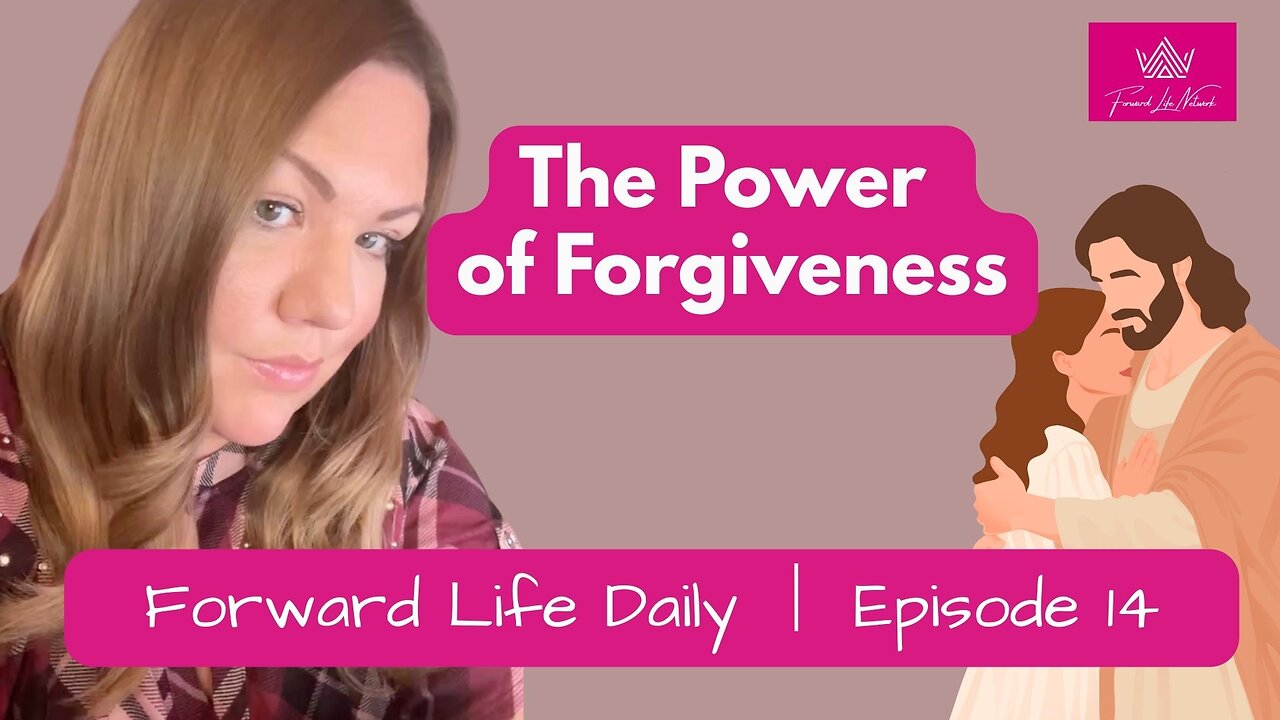 Ep 14 | The Power of Forgiveness