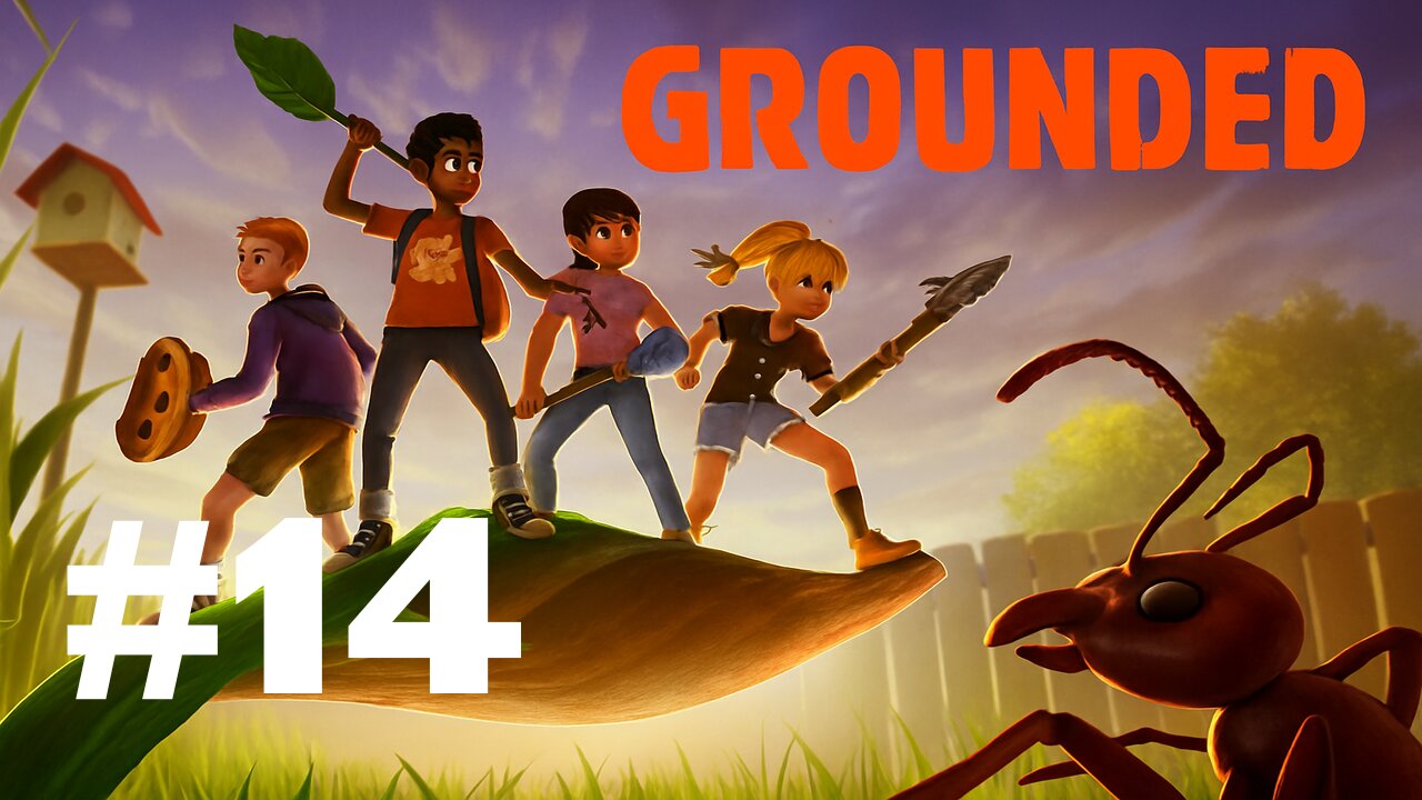 Grounded Ep. 14: Upper Yard Trap & Bug Battles! (Twitch Archive)