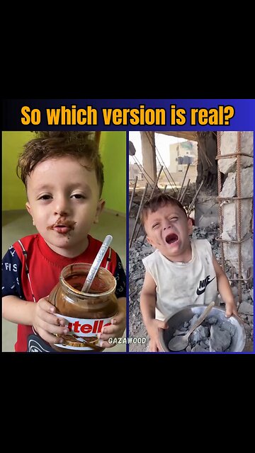 Gaza Famine - Same kid, 2 videos: Which is the real version?