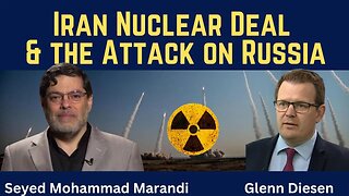 Seyed Mohammad Marandi: Iran Nuclear Deal Complicated by Attack on Russia's Nuclear Forces