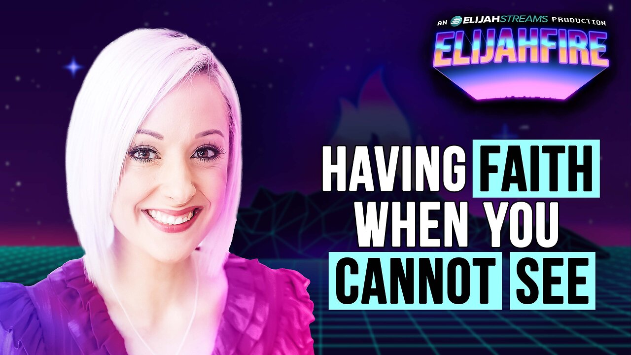 Having Faith When You Cannot See | ElijahFire: Ep. 625 – Cristina Baker