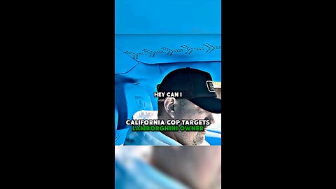 California Cop Targets Lamborghini Owner