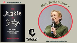 From Junkie to Judge: Mary Beth O’Connor’s Journey from Addiction to Redemption S2 E27