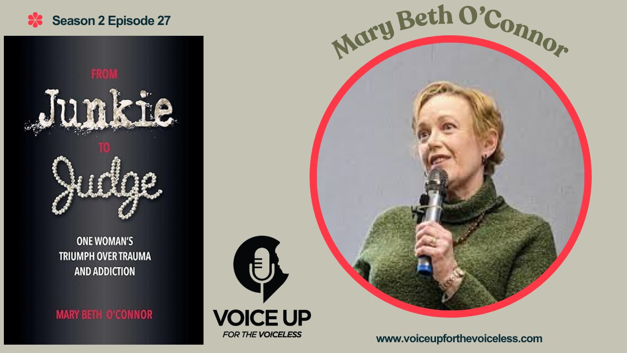 From Junkie to Judge: Mary Beth O’Connor’s Journey from Addiction to Redemption S2 E27