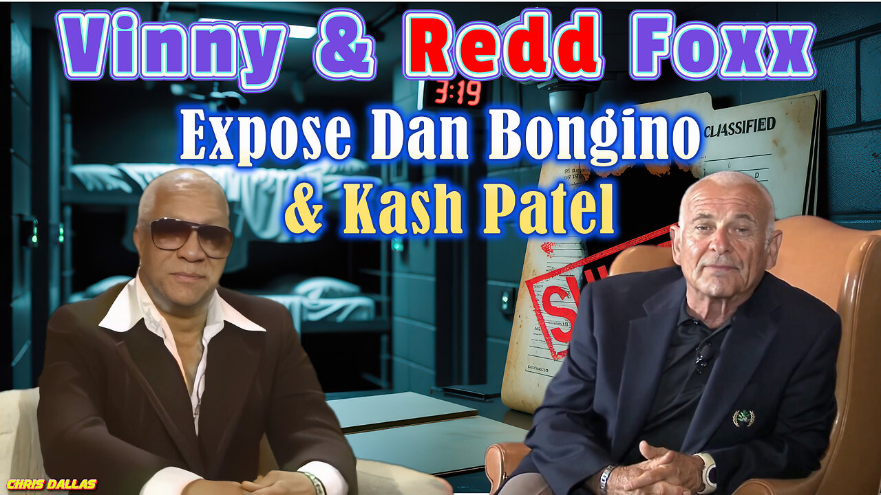 Vinny & Redd Foxx Expose Dan Bongino & Kash Patel! Are They Compromised? Vinny Bets His Left Nut!