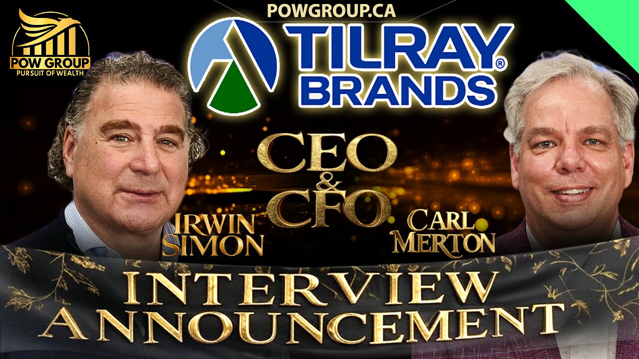 Interview Announcement: Tilray Brands CEO Irwin Simon & CFO Carl Merton - Date TBD