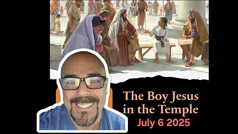 The Boy Jesus in the Temple - Standard Lesson Commentary Sunday School - July 6 2025