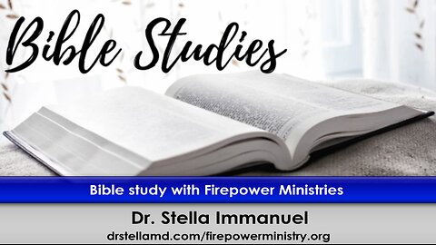 Bible Studies and Current Events with Dr. Stella Immanuel.