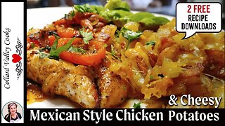 Chicken Mexican Style - Cheesy Diced Potatoes - Mamas's Southern Recipes