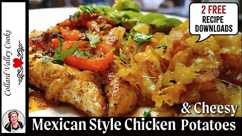 Chicken Mexican Style - Cheesy Diced Potatoes - Mamas's Southern Recipes