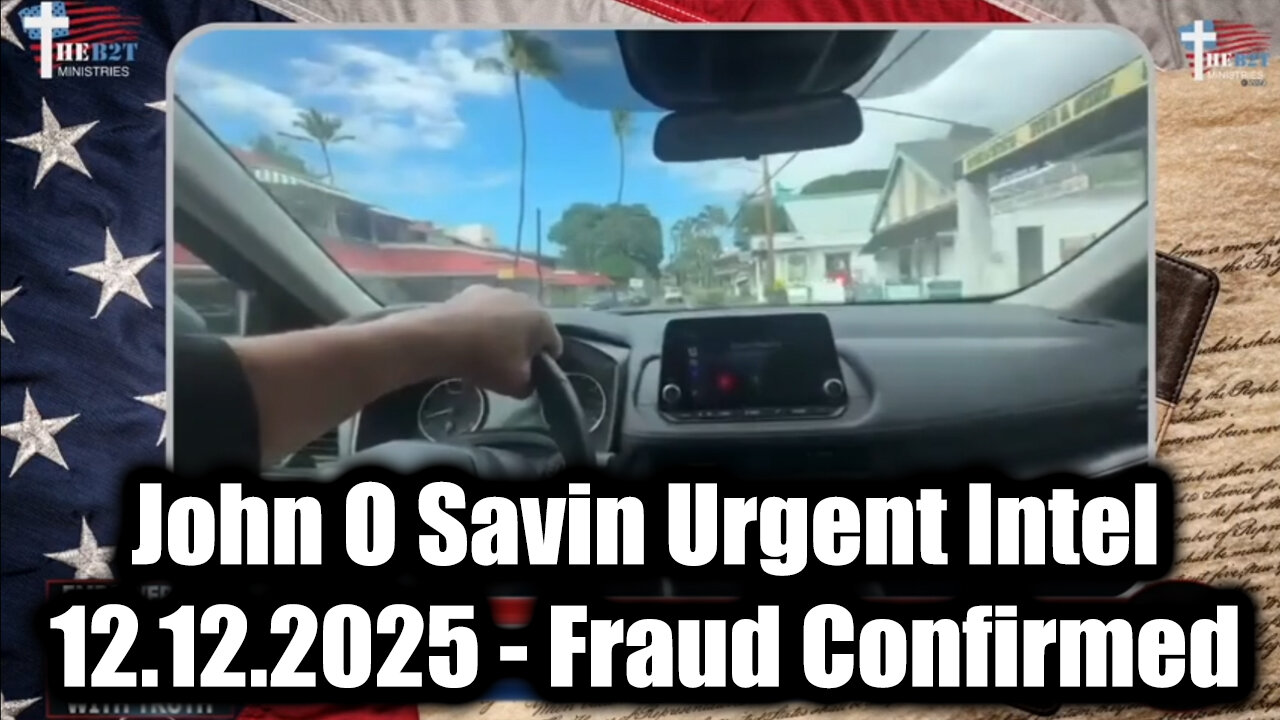 Juan O Savin Urgent Intel 12.12.25 - Fraud Confirmed