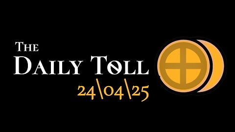 The Daily Toll - 24-04-25