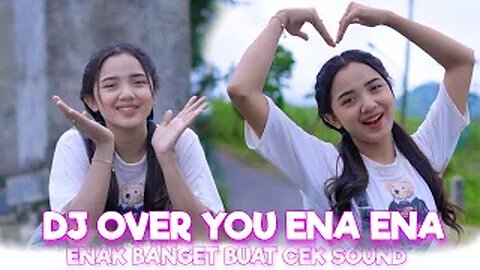 DJ over you ena ena