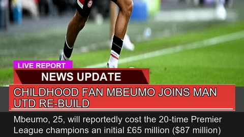 Childhood Fan Mbeumo Joins Man Utd Rebuild