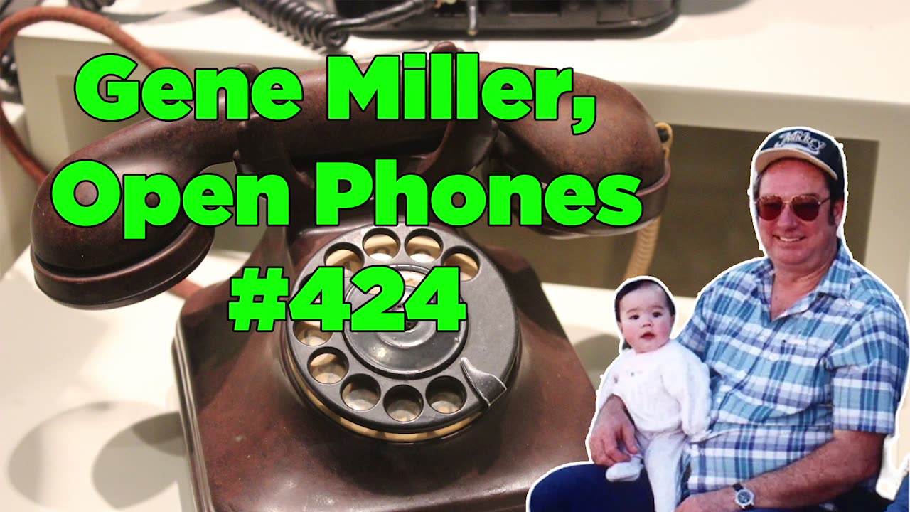Gene Miller, Open Phones #424 - Bill Cooper
