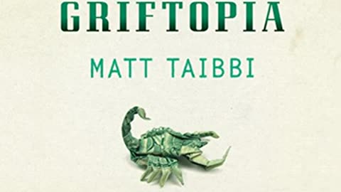 Matt Taibbi ~ Audio Book Griftopia | The long Con