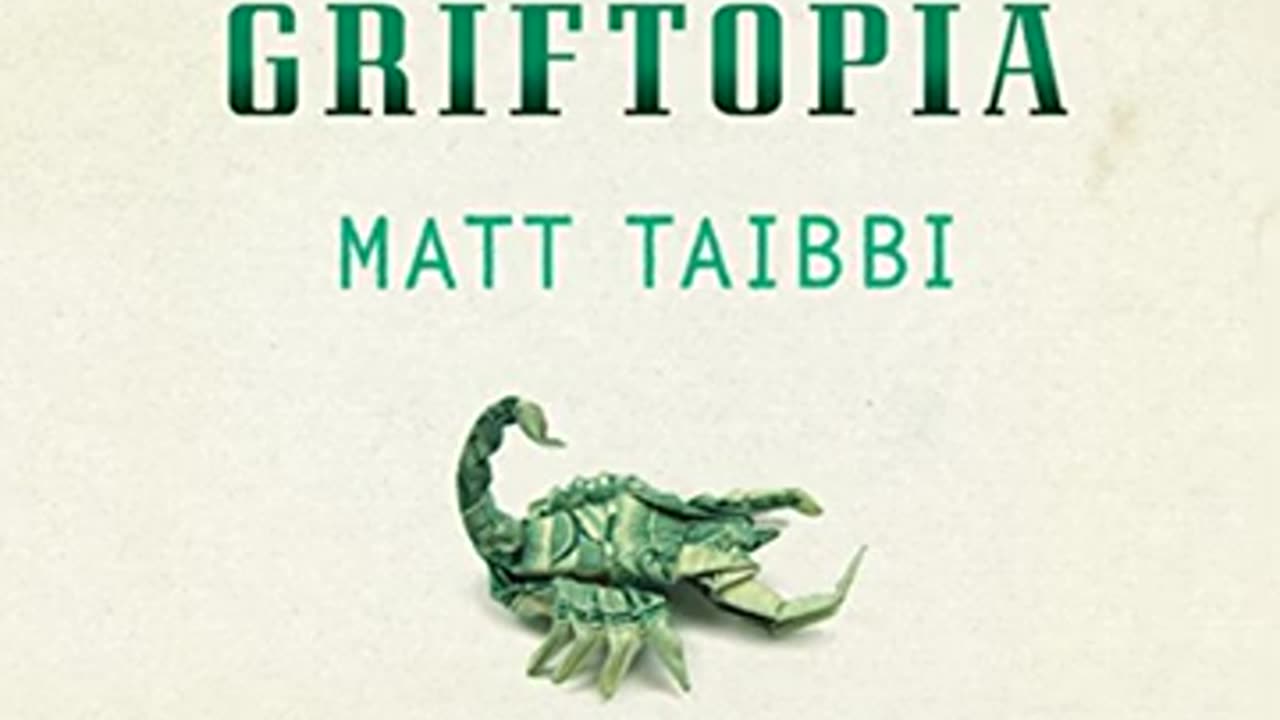 Matt Taibbi ~ Audio Book Griftopia | The long Con
