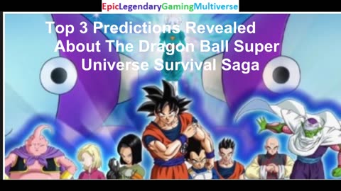 My Top Predictions About The Events Of The Universe Survival Saga In Dragon Ball Super Anime Series