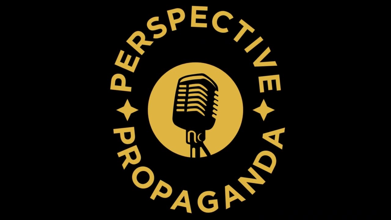 Perspective over Propaganda