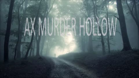 Ax Murder Hollow