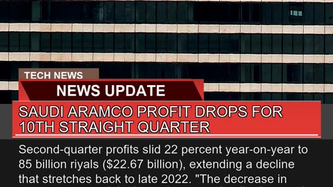 Saudi Aramco Profit Drops for 10th Straight Quarte