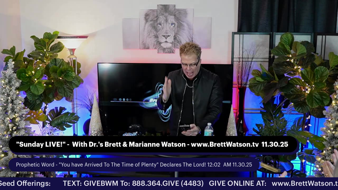 Live - Dr.'s Brett & Marianne Watson "You have Arrived To The Time of Plenty"