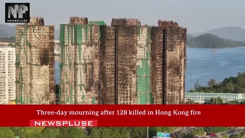 Hong Kong Mourns After Deadliest Fire in 80 Years – 128 Confirmed Dead
