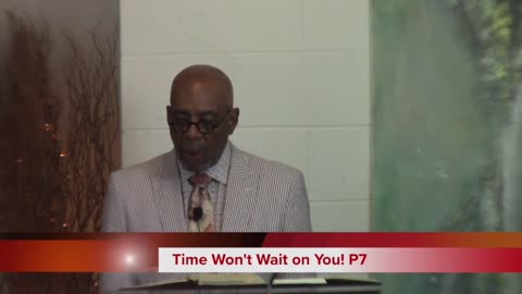 Time Won't Wait On You! p7