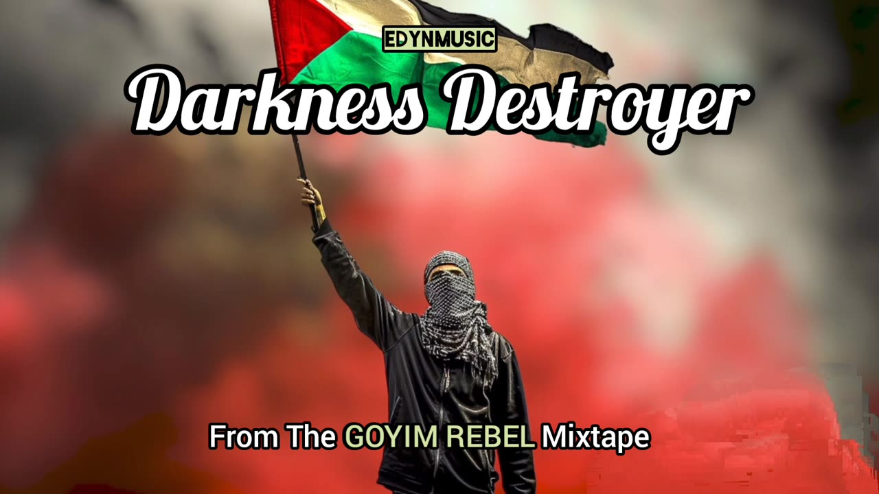 🟢 Darkness Destroyer | (The Final Song of the GOYIM REBEL Mixtape)